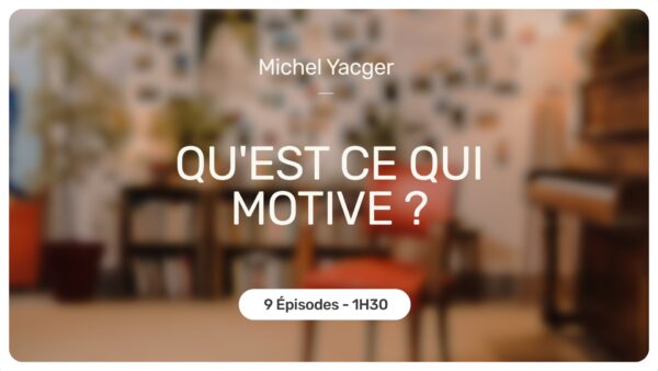 Qu’est ce qui motive ?